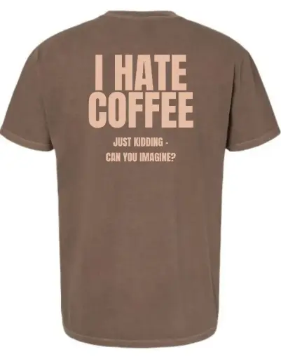 Not Justa Coffee Shop - Shirt